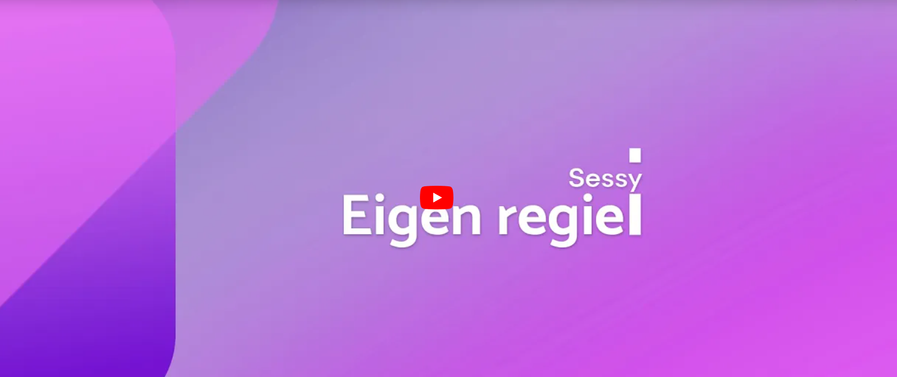 Bekijk de Sessy video op Youtube